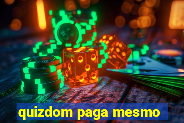 quizdom paga mesmo